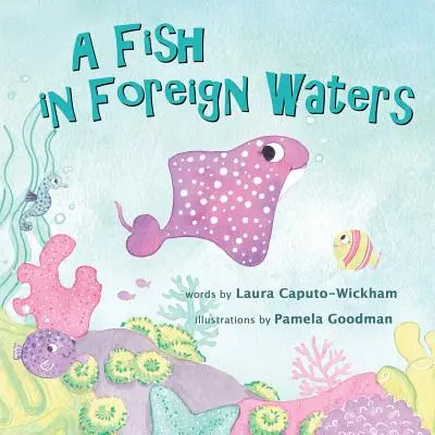 Un pește în ape străine: o carte pentru copii bilingvi - A Fish in Foreign Waters: a Book for Bilingual Children