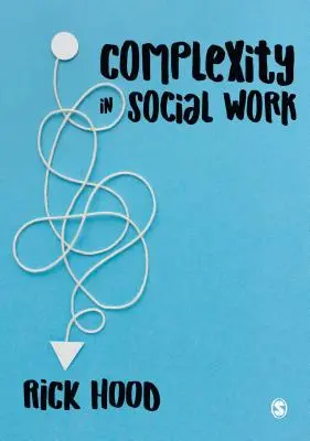 Complexitatea în asistența socială - Complexity in Social Work