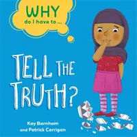 De ce trebuie să ...: Să spun adevărul? - Why Do I Have To ...: Tell the Truth?