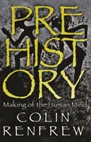 Preistoria - Crearea minții umane - Prehistory - The Making Of The Human Mind