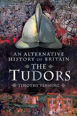 O istorie alternativă a Marii Britanii: Tudorii - An Alternative History of Britain: The Tudors