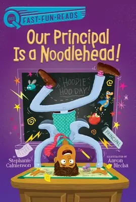 Directorul nostru este un cap pătrat! - Our Principal Is a Noodlehead!
