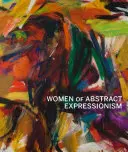 Femeile din expresionismul abstract - Women of Abstract Expressionism