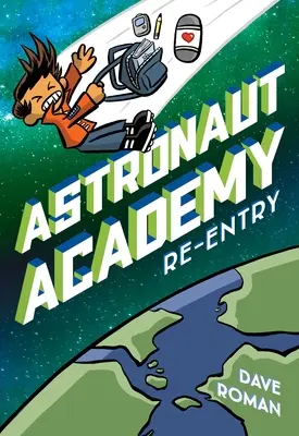 Academia Astronauților: Re-Entry - Astronaut Academy: Re-Entry