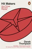 Hit Makers - Cum devin lucrurile populare - Hit Makers - How Things Become Popular