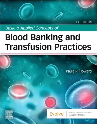 Concepte de bază și aplicate ale băncilor de sânge și practici transfuzionale - Basic & Applied Concepts of Blood Banking and Transfusion Practices
