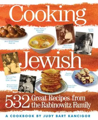 Gătitul evreiesc: 532 de rețete grozave de la familia Rabinowitz - Cooking Jewish: 532 Great Recipes from the Rabinowitz Family