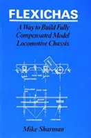 Flexichas sau o modalitate de a construi un șasiu complet compensat - Flexichas or a Way to Build a Fully Compensated Chassis