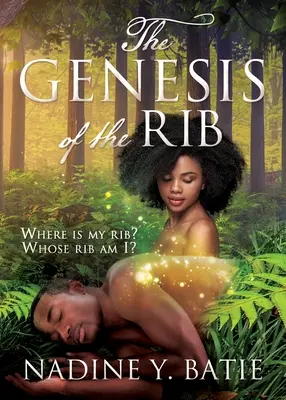 Geneza coastei (The Genesis of the Rib): Unde este coasta mea? A cui coastă sunt eu? - The Genesis of the Rib: Where is my rib? Whose rib am I?