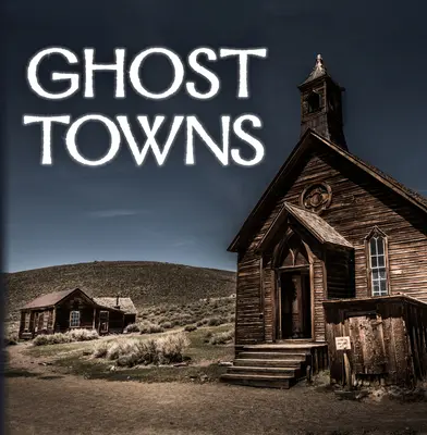 Orașe fantomă (320 de pagini) - Ghost Towns (320 Pages)