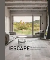O altă evadare: Proiectarea casei de oaspeți moderne II - Another Escape: Designing the Modern Guest House II