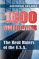 1000 de americani: Adevărații conducători ai S.U.A. - 1000 Americans: The Real Rulers of the U.S.A.