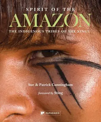 Spiritul Amazonului: Triburile indigene din Xingu - Spirit of the Amazon: The Indigenous Tribes of the Xingu