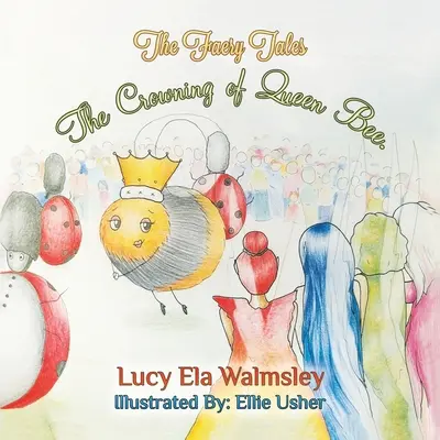 Faery Tales - Încoronarea reginei Bee - Faery Tales - The Crowning of Queen Bee