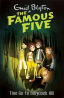 Cinci faimoși: Five Go To Billycock Hill - Cartea 16 - Famous Five: Five Go To Billycock Hill - Book 16