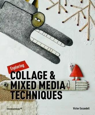 Explorarea tehnicilor de colaj și a mediilor mixte - Exploring Collage and Mixed Media Techniques