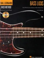 Bass Licks: Over 200 Licks, Lines, and Grooves in Many Rhythmic Styles [Cu CD (Audio)] - Bass Licks: Over 200 Licks, Lines, and Grooves in Many Rhythmic Styles [With CD (Audio)]