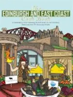 Edinburgh and East Coast Cook Book - o celebrare a mâncărurilor și băuturilor uimitoare de la ușa noastră - Edinburgh and East Coast Cook Book - A celebration of the amazing food and drink on our doorstep