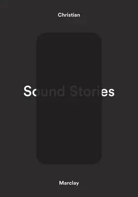Christian Marclay: Povești sonore - Christian Marclay: Sound Stories