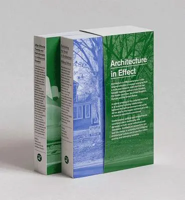 Arhitectura în efect: Volumul 1: Regândirea socialului în arhitectură: Making Effects și volumul 2: After Effects: Teorii și metodologie - Architecture in Effect: Volume 1: Rethinking the Social in Architecture: Making Effects and Volume 2: After Effects: Theories and Methodologie