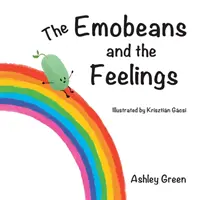 Emobeii și sentimentele (The Emobeans and the Feelings) - The Emobeans and the Feelings