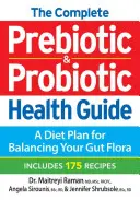 Ghidul complet al sănătății prebiotice și probiotice: A Vegetarian Plan for Balancing Your Gut Flora - The Complete Prebiotic and Probiotic Health Guide: A Vegetarian Plan for Balancing Your Gut Flora