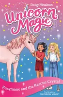 Unicorn Magic: Rosymane and the Rescue Crystal - Seria 4 Cartea 1 - Unicorn Magic: Rosymane and the Rescue Crystal - Series 4 Book 1