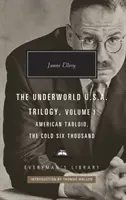 American Tabloid și The Cold Six Thousand - Trilogia Underworld U.S.A. Vol.1 - American Tabloid and The Cold Six Thousand - Underworld U.S.A. Trilogy Vol.1