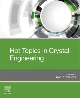 Subiecte fierbinți în ingineria cristalelor - Hot Topics in Crystal Engineering