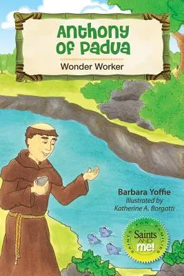 Anthony de Padua: Lucrător Minunat - Anthony of Padua: Wonder Worker