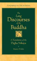 Discursurile lungi ale lui Buddha: O traducere a Digha Nikaya - The Long Discourses of the Buddha: A Translation of the Digha Nikaya