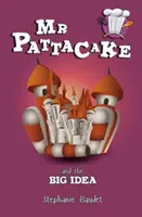 MR Pattacake și marea idee - MR Pattacake and the Big Idea