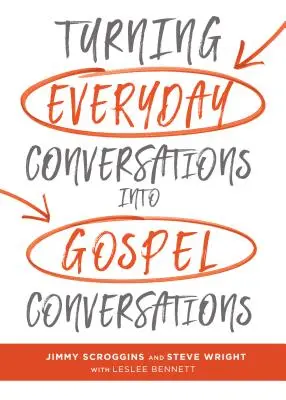Transformarea conversațiilor de zi cu zi în conversații despre Evanghelie - Turning Everyday Conversations Into Gospel Conversations