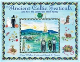 The Ancient Celtic Festivals: Și cum le sărbătorim astăzi - The Ancient Celtic Festivals: And How We Celebrate Them Today