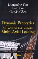 Proprietățile dinamice ale betonului sub sarcină multiaxială - Dynamic Properties of Concrete Under Multi-Axial Loading