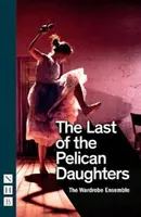 Ultima dintre fiicele pelicanului (The Last of the Pelican Daughters) - The Last of the Pelican Daughters