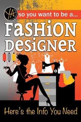 Deci vrei să fii designer vestimentar: Iată informațiile de care aveți nevoie - So You Want to Be a Fashion Designer: Here's the Info You Need