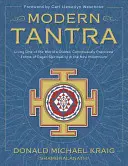 Tantra modernă: Trăirea uneia dintre cele mai vechi forme de spiritualitate păgână din lume, practicată în mod continuu, în noul mileniu - Modern Tantra: Living One of the World's Oldest, Continuously Practiced Forms of Pagan Spirituality in the New Millennium