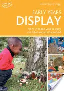Early Years Display - Sute de idei pentru afișaje care implică activ copiii - Early Years Display - Hundreds of ideas for displays which actively involve children