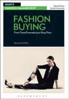 Fashion Buying: De la prognozarea tendințelor la magazin - Fashion Buying: From Trend Forecasting to Shop Floor