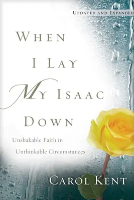Când îl așez pe Isaac al meu jos - When I Lay My Isaac Down