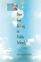 Are God Belong in Public Schools? - Does God Belong in Public Schools?