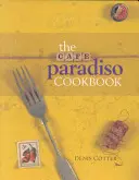 Cartea de bucate Cafe Paradiso - The Cafe Paradiso Cookbook