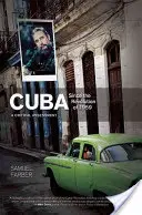 Cuba de la revoluția din 1959: O evaluare critică - Cuba Since the Revolution of 1959: A Critical Assessment