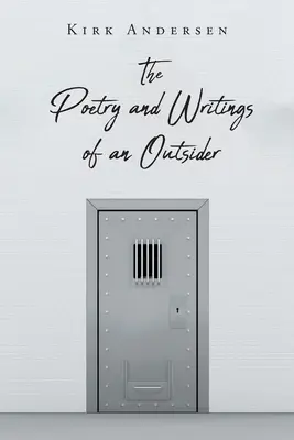 Poezia și scrierile unui străin (The Poetry and Writings of an Outsider) - The Poetry and Writings of an Outsider