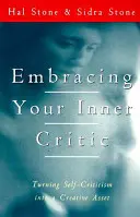Embracing Your Inner Critic: Transformarea autocriticii într-un avantaj creativ (Turning Self-Criticism Into a Creative Asset) - Embracing Your Inner Critic: Turning Self-Criticism Into a Creative Asset