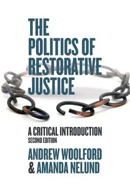 Politica justiției restaurative - O introducere critică - Politics of Restorative Justice - A Critical Introduction