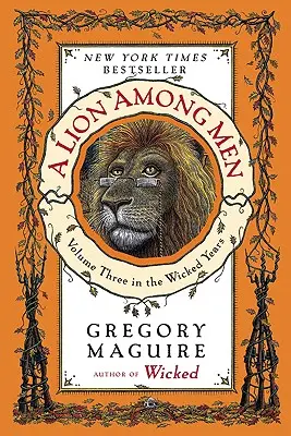 Un leu printre oameni: Volumul trei în anii răutății - A Lion Among Men: Volume Three in the Wicked Years