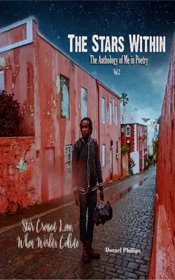 Stelele din interior: The Anthology of Me In Poetry, Vol.2 - The Stars Within: The Anthology of Me In Poetry, Vol.2