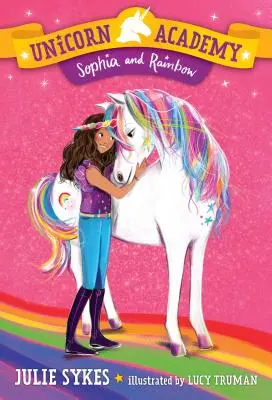 Academia Unicorn #1: Sophia și Rainbow - Unicorn Academy #1: Sophia and Rainbow